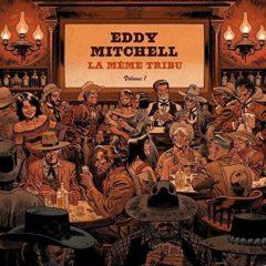 Eddy Mitchell - La Meme Tribu