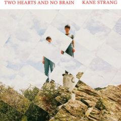 Kane Strang - Two Hearts And No Brain