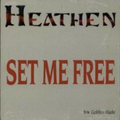 The Heathen - Set Me Free / Goblin's Blade