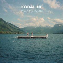 Kodaline - In a Perfect World