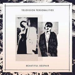 Television Personalities - Beautiful Despair  Colored Vinyl