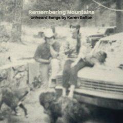 Various - Remembering Mountains: Unheard Songs By Karen Dalt