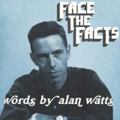 Alan Watts & Walton, - Face the Facts: Words By Alan Watts  10