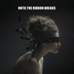 Until the Ribbon Breaks - A Lesson Unlearnt