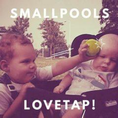 Smallpools - Lovetap  Digital Download