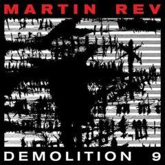 Martin Rev - Demolition 9