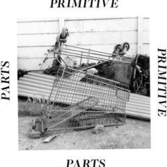 Primitive Parts - Parts Primitive