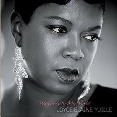 Joyce Elaine Yuille - Welcome to My World