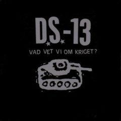 Ds-13 - Vad Vet Vi Om Kriget?