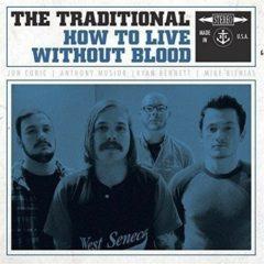 The Traditional, Tra - How to Live Without Blood  Digital Down