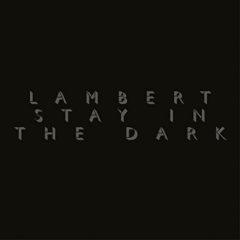 Lambert - Stay In The Dark