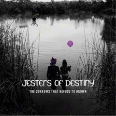 Jesters of Destiny - Sorrows That Refuse To Drown