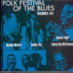 Various Artists - Folk Festival Of The Blues With Muddy Waters, Howlin Wolf, Bud