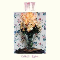 The Waters, Waters - What's Real