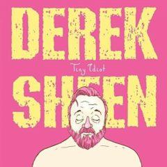 Derek Sheen - Tiny Idiot