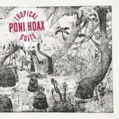 Poni Hoax - Tropical Suite