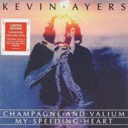 Kevin Ayers - Champagne & Valium / My Speeding Heart (7 inch Vinyl)