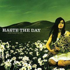 Haste the Day - When Everything Falls