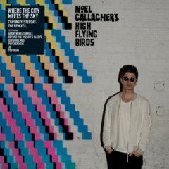 Noel Gallagher - Where the City Meets the Sky: Chasing Yesterday  Ltd