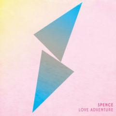 Spence - Love Adventure  Extended Play