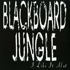 Blackboard Jungle - Like It Alot
