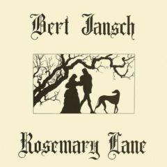 Bert Jansch - Rosemary Lane (2017)