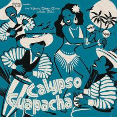 Various Artists - Calypso Guapacha