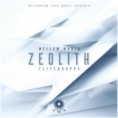 Flitz & Suppe - Mellow Mania #1 - Zeolith