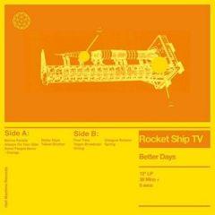 Rocket Ship TV - Better Days