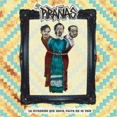 Los Piranas - La Diversion Que Hacia Falta En Mi Pais