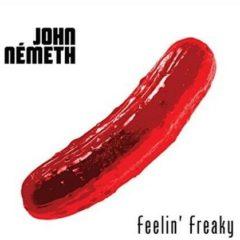 John Nemeth - Feelin' Freaky  180 Gram