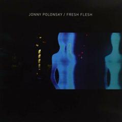 Jonny Polonsky - Fresh Flesh