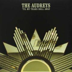 The Audreys - Til My Tears Roll Away