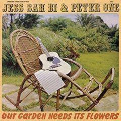 Jess Sah Bi / Peter - Our Garden Needs Its Flowers
