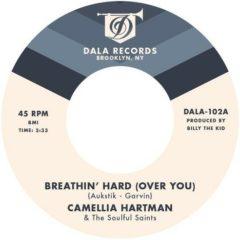 Camellia Hartman & T - Breathin' Hard (Over You) / Return the Favor [New 7 Viny