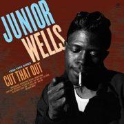 Junior Wells - Cut That Out