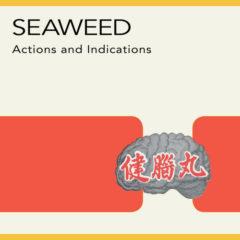 Seaweed - Actions & Indications  Digital Download