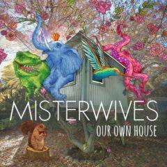 Misterwives - Our Own House