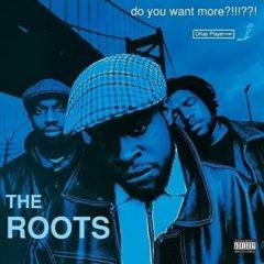 The Roots - Do You Want More  Explicit