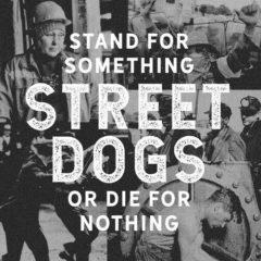 Street Dogs - Stand For Something Or Die For Nothing  Gatefold LP Jac