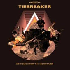 Tiebreaker - We Come from the Mountains