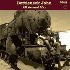 Bottleneck John - All Around Man