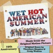 Theodore Shapiro, Cr - Wet Hot American Summer (score) (Original Soundtrack) [Ne
