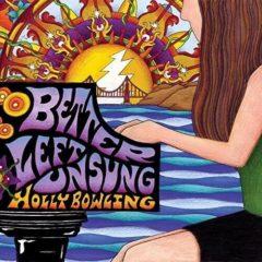 Holly Bowling - Better Left Unsung