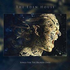 The Eden House - Songs For The Broken Ones