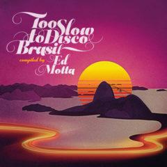 Ed Motta - Too Slow To Disco Brasil  2 Pack