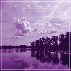 Living Phantoms - Memory Palace