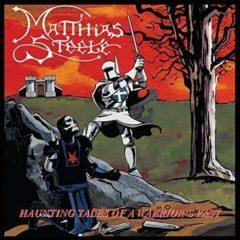 Matthias Steele - Haunting Tales Of A Warrior's Past