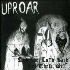 Uproar - And The Lord said let there be