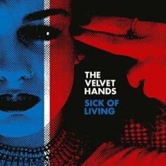 Velvet Hands - Sick Of Living / If Only (7 inch Vinyl) Colored Vinyl, Red